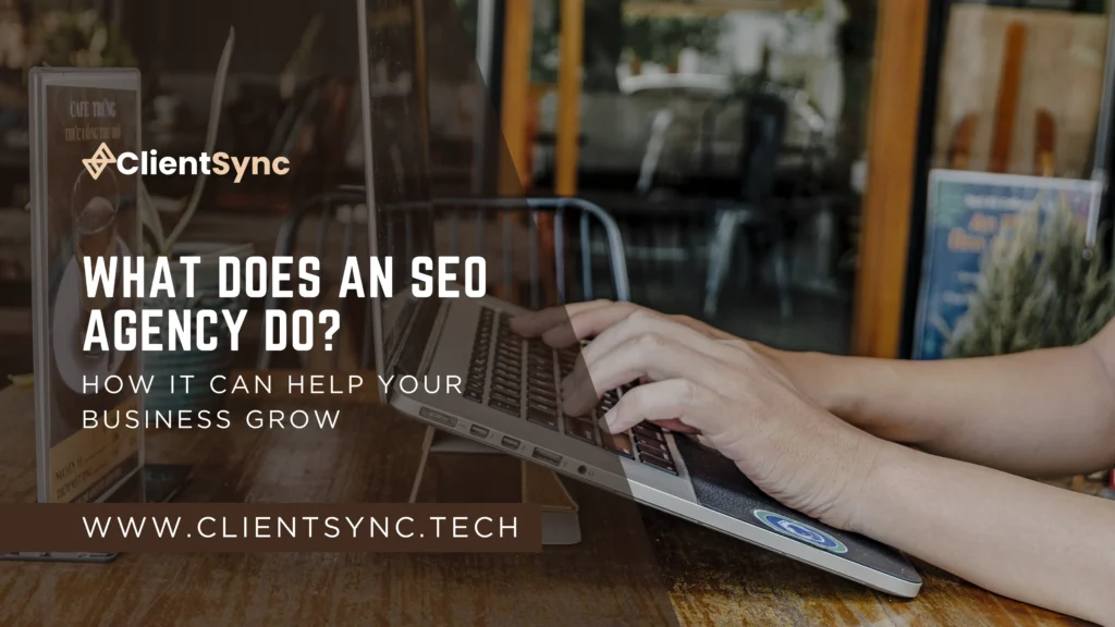 What Does an SEO Agency Do?
