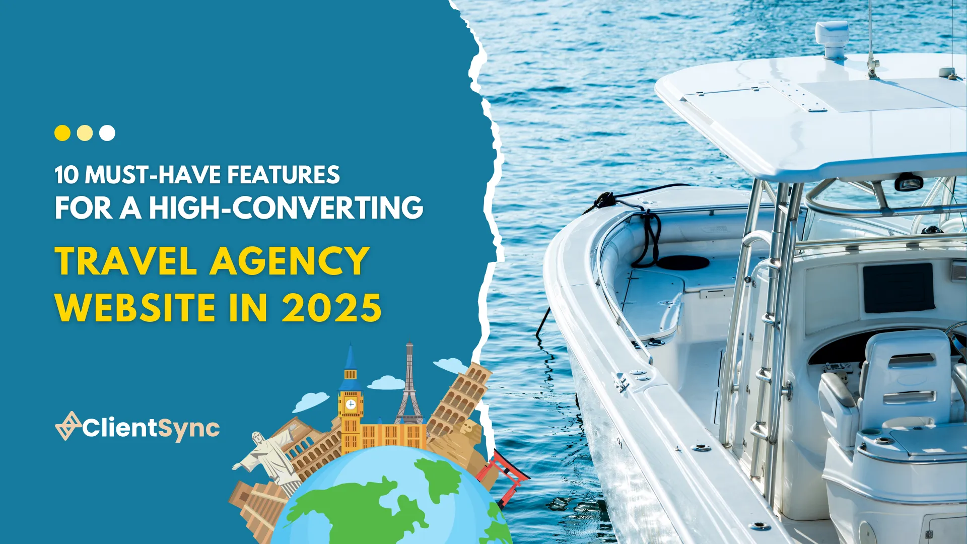 10 Must-Have Features for a High-Converting Travel Agency Website in 2025
