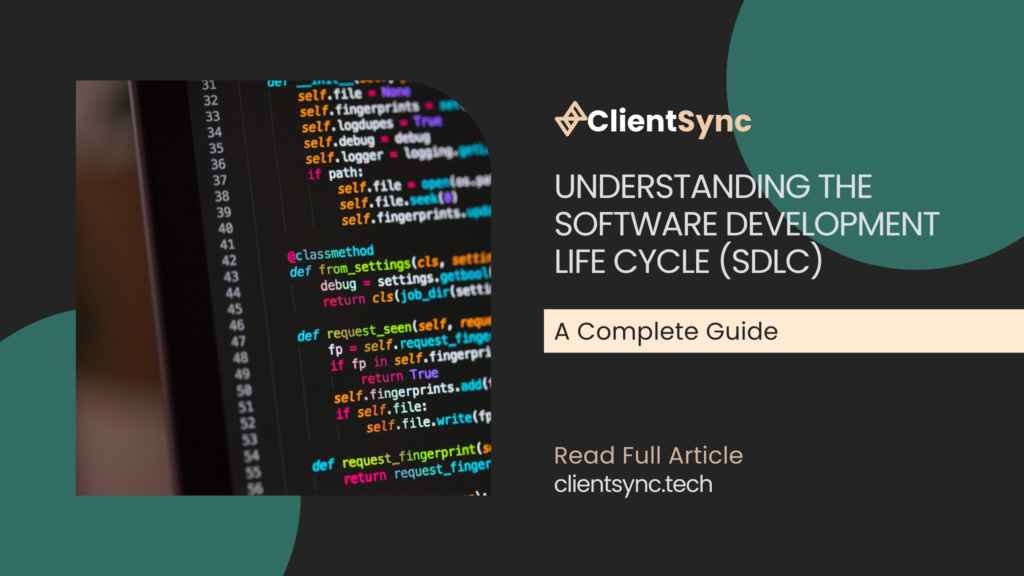 Understanding the Software Development Life Cycle (SDLC): A Complete Guide
